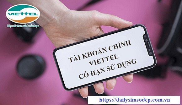 Tài khoản chính Viettel có hạn sử dụng không?