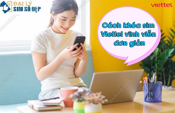 Cách khóa sim Viettel vĩnh viễn
