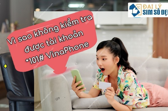 Lỗi kiểm tra tài khoản VinaPhone *101#
