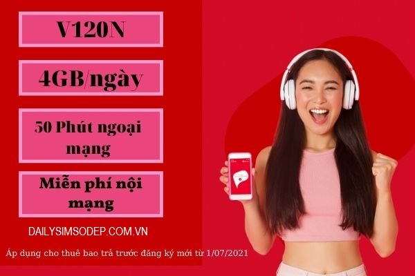 ĐĂNG KÝ GÓI CƯỚC V120N CÓ 120GB Data VÀ THOẢI MÁI KHI GỌI NỘI MẠNG