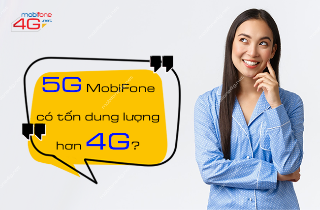 5g mobifone co ton dung luong hon 4g khong