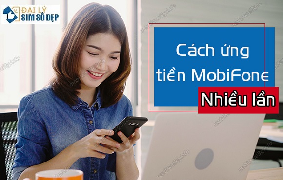 cach ung tien mobifone nhieu lan