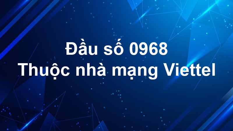 Nhanh tay sở hữu SIM đầu số 0968 nào