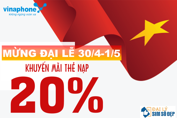 Vinaphone khuyến mãi tặng 20% giá trị thẻ nạp ngày 29/4/2022 đón đại lễ