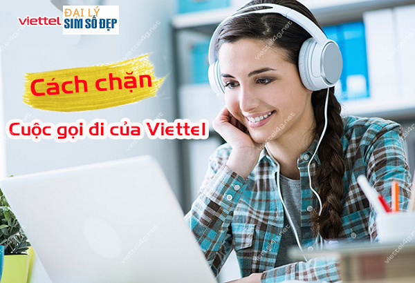 Cách chặn cuộc gọi đi mạng Viettel