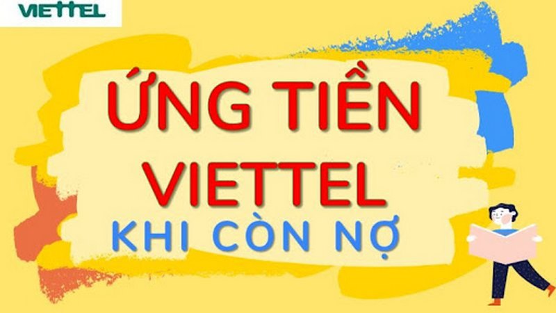Cách ứng tiền Viettel khi còn nợ