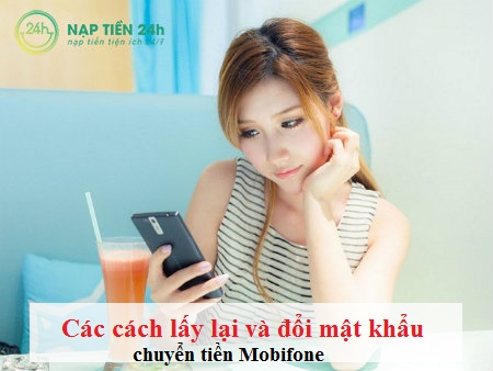 lay mat khau chuyen tien mobifone
