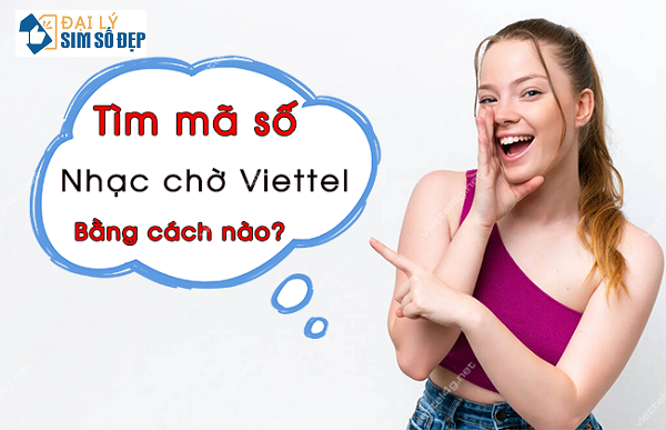 huong dan tim ma nhac cho viettel